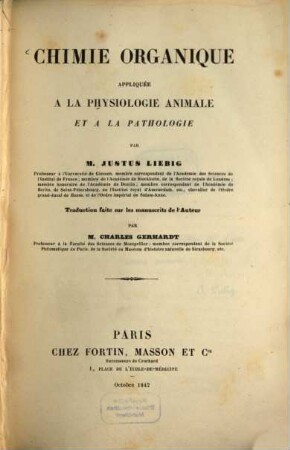 Chimie organique appliquée à la physiologie animale et à la pathologie : Traduction faite sur les manuscripts de l'Auteur par Charles Gerhardt