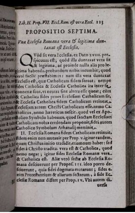Propositio Septima. Una Ecclesia Romana vera & legitima duntaxat est Ecclesia