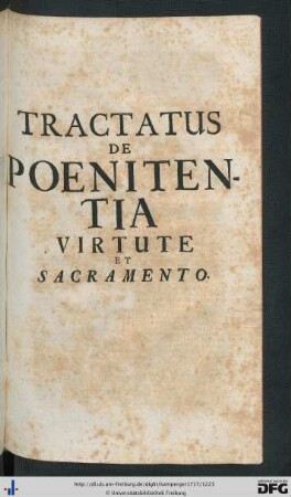Tractatus de Poenitentia Virtute et Sacramento.
