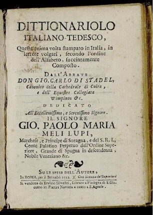 Dittionariolo Italiano-Tedesco : Questa prima volta stampato in Italia, in lettere volgari, secondo l'ordine dell'Alfabeto, succintamente Composto