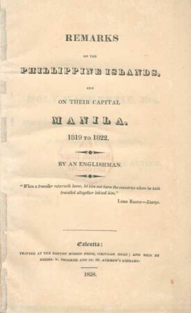 Remarks On The Phillippine Islands And On Their Capital Manila, 1819 to 1822