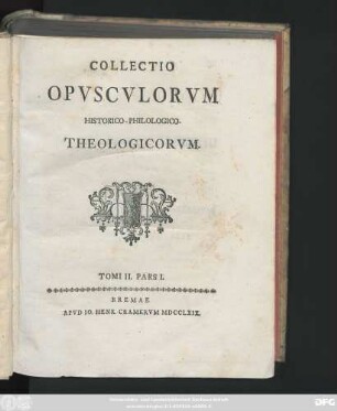 T. 2: Collectio Opvscvlorvm Historico-Philologico-Theologicorvm Selecti Argvmenti Inprimis In Germania Et Belgio