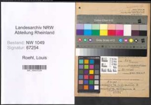 Entnazifizierung Louis Roehl , geb. 16.05.1886 (Betriebsleiter)