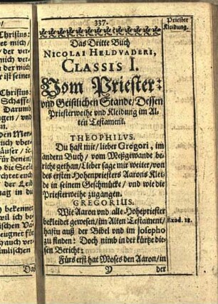 Classis I. Vom Priester: vnd Geistlichen Stande/ Dessen Priesterweihe vnd Kleidung im Alten Testament.
