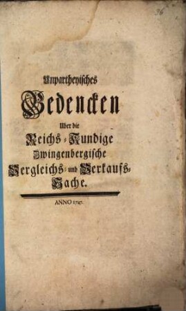 Unpartheyisches Bedenken über die Reichskündige Zwingenbergische Vergleichs- und Verkaufs-Sache