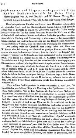 Städtewesen und Bürgertum als geschichtliche Kräfte, Gedächtnisschrift für Fritz Rörig, hrsg. von A. von Brandt und W. Koppe : Lübeck, Schmidt-Römhild, 1953