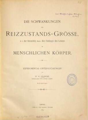Die Schwankungen der Reizzustands-Grösse, d. i. der Intensität, bezw. des Umfangs des Lebens im menschlichen Körper