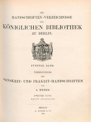 Bd. 5, Abth. 3: Verzeichniss der Sanskṛit- und Prâkṛit-Handschriften der Königlichen Bibliothek zu Berlin