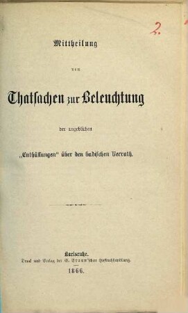 Mittheilung von Thatsachen zur Beleuchtung der angeblichen "Enthüllungen" über den badischen Verrath