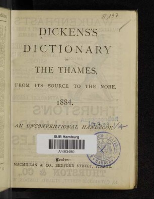 Dickens's dictionary of the Thames, from its source to the Nore : an unconventional handbook