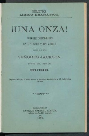 Una onza : juguete cómico-lírico en un acto y en verso