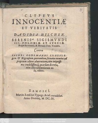 Clypevs Innocentiae Et Veritatis Davidis Hilchen ... Contra Iacobi Godemanni ... quaedam decreta, tùm alia calumniarum tela, editus