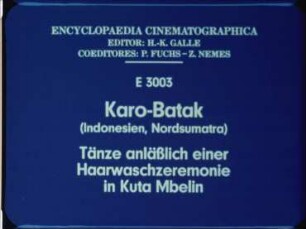 Karo-Batak (Indonesien, Nordsumatra) - Tänze anläßlich einer Haarwaschzeremonie in Kuta Mbelin