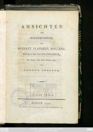 Theil 3: Ansichten Vom Niederrhein, Von Brabant, Flandern, Holland, England Und Frankreich, Im April, Mai Und Junius 1790