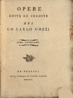 Opere edite ed inedite del Carlo Gozzi. 12