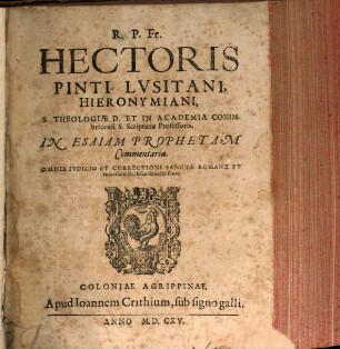 R. P. Fr. Hectoris Pinti Lvsitani, ... In Esaiam Prophetam Commentaria
