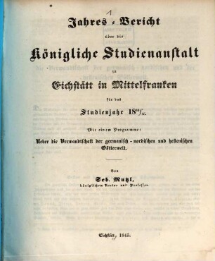 Jahres-Bericht der K. Studienanstalt Eichstätt : für das Studienjahr ... 1844/45