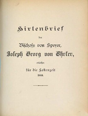 Hirtenbrief für das Bistum Speyer. 1889