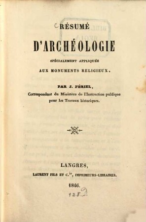 Resumé d'archéologie specialement appliquée aux monuments religieux