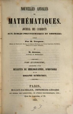 Nouvelles annales de mathématiques : journal des candidats aux écoles polytechniques et normales. 14. 1855