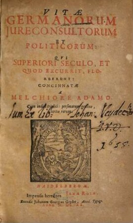 Vitae Germanorum Jureconsultorum Et Politicorum, Qvi Superiori Seculo, Et Quod Excurrit, Floruerunt