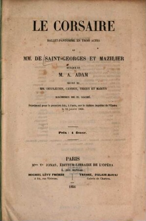 Le corsaire : Ballet-pantomime en 3 actes de MM. de Saint-Georges et Mazilier [N. Mazillier]. Musique de M. A[dolphe] Adam