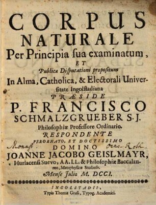 Corpus Naturale Per Principia sua examinatum