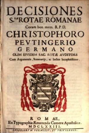 Decisiones S[ac]rae Rotae Romanae : Cum Argumentis, Summariis, ac Indice locupletissimo