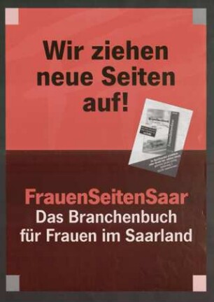Wir ziehen neue Seiten auf! : FrauenSeitenSaar. Das Branchenbuch für Frauen im Saarland