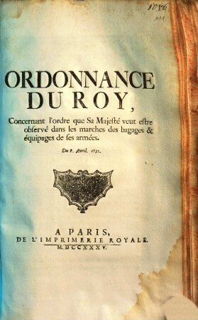 Ordonnance du roy, Concernant l'ordre que Sa Majesté veut estre observé dans les marches des bagages et équipages de ses armées Du 8. Avril 1735
