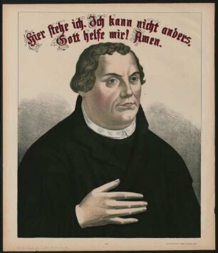Hier stehe ich. Ich kann nicht anders. Gott helfe mir! Amen