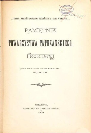 Pamie̜tnik Towarzystwa Tatrzańskiego. 4. 1879