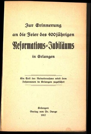 Zur Erinnerung an die Feier des 400 jährigen Reformations-Jubiläums in Erlangen