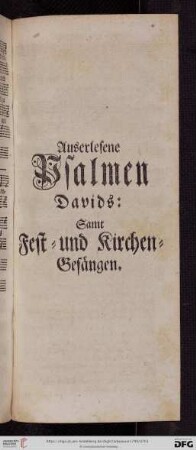Auserlesene Psalmen Davids: Samt Fest= und Kirchen= Gesaengen