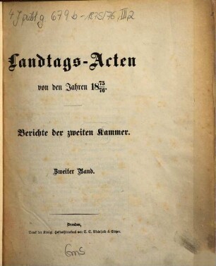 Landtags-Akten. Berichte der 2. Kammer. 1875/76, Bd. 2