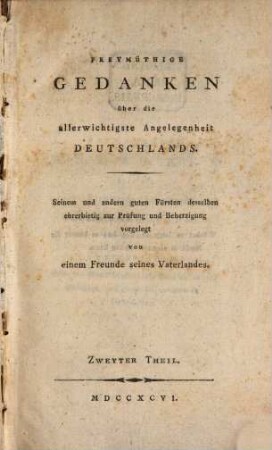 Freymüthige Gedanken über die allerwichtigste Angelegenheit Deutschlands, 2