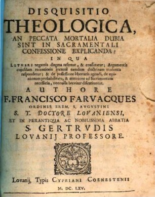 Disquisitio Theologica, an peccata mortalia dubia sint in sacarmentali Confessione explicanda
