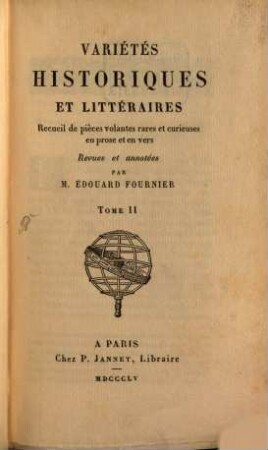 Variétés historiques et littéraires : recueil de pièces volantes rares et curieuses en prose et en vers. 2
