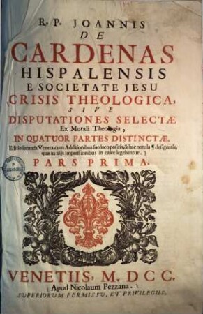 Crisis theologica, sive disputationes selectae ex morali theologia : in quatuor partes distinctae, 1/2