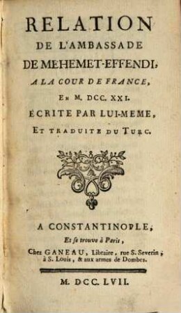 Relation de l'ambassade de Mehemet-Effendi à la cour de France en 1721