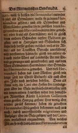 Mittweidisches Denckmahl : Das ist, Beschreibung der Stadt Mittweida In Meissen, Nach dero Nahmen und Ursprung, Situation und Bequemligkeit, Geist- und Weltlichen Gebäuden, Religions und Policeywesen, Kirch- und Schuldienern, Bürgermeistern und Rathmannen; Ingleichen Was von 400. Jahren her, so wohl in Kriegs als Friedens Zeiten daselbst, und in umbliegender Gegend, denck- und merckwürdiges sich zu getragen; Alles aus denen Raths-Archiven, Stadt- und Gerichts-Büchern, beglaubten Schrifften und Urkunden, nebst eigener Anmerckung zusammengetragen, Und zum Denckmahl seiner geliebtesten Vater-Stadt aufgerichtet und in Druck gegeben