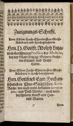 Zueignungs-Schrifft Dem Edlen ... Hrn D. Gottfr. Adolph Luja ... Hrn. Gottfried Eger ... Hrn. Zacharias Cramer ... Herrn Christian Göring ... Herrn Jacob Jäger ... Herrn Christoph Röttinger ... Herrn Jacob Bönigk ...