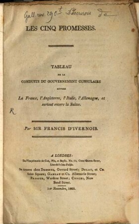 Les cinq promesses : Tableaux de la conduite du gouvernement consulaire envers la France, l'Angleterre ...
