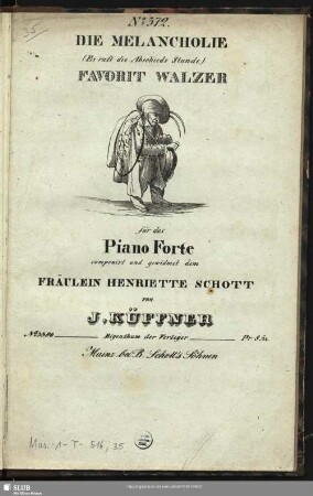 Die Melancholie (Es ruft die Abschieds Stunde) : Favorit-Walzer für das Piano Forte