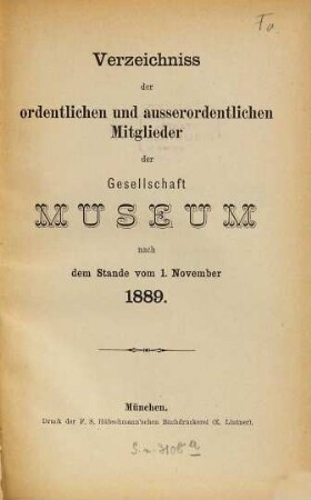 Verzeichniss der ordentlichen und ausserordentlichen Mitglieder der Gesellschaft Museum. 1889