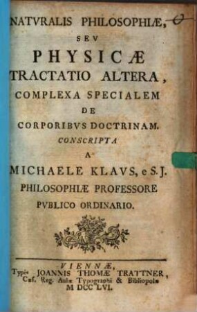 Naturalis philosophiae, seu physicae tractatio ..., 2. Complexa specialem de corporibus doctrinam