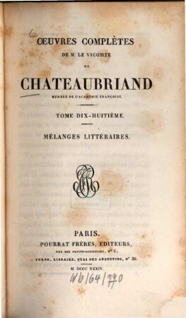 Oeuvres complètes de M. le Vicomte de Chateaubriand. 18, Mélanges littéraires