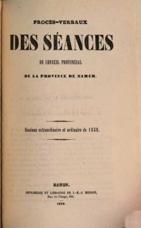 Procès-verbaux des séances du Conseil Provincial de la Province de Namur. 1858