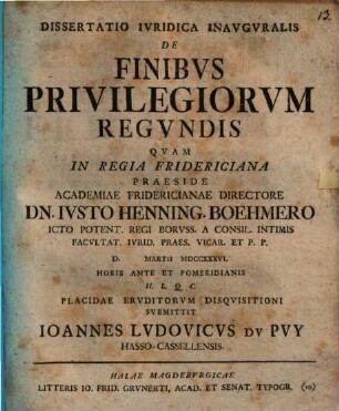Dissertatio Ivridica Inavgvralis De Finibvs Privilegiorvm Regvndis