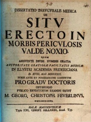 Dissertatio inavguralis medica de sitv erecto in morbis pericvlosis valde noxio